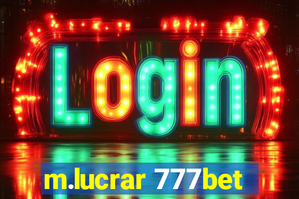 m.lucrar 777bet